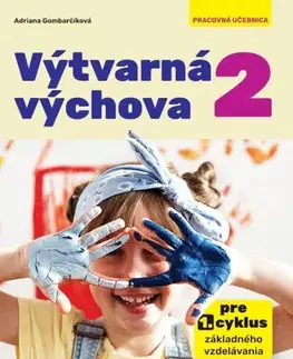 Učebnice pre ZŠ - ostatné Výtvarná výchova 2 - Adriana Gombarčíková