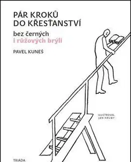 Učebnice pre ZŠ - ostatné Pár kroků do křesťanství - Pavel Kuneš
