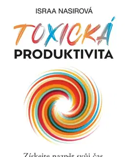 Psychológia, etika Toxická produktivita - Israa Nasir