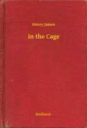 Svetová beletria In the Cage - Henry James