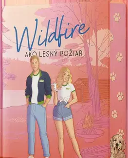 Romantická beletria Wildfire: Ako lesný požiar (s oriezkou) - Hannah Grace