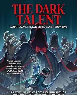 Fantasy, upíri The Dark Talent - Alcatraz vs. the Evil Librarians 5 - Brandon Sanderson,Hayley Lazo