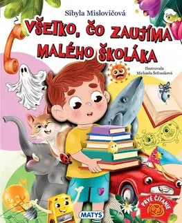 Rozprávky Všetko, čo zaujíma malého školáka - Sibyla Mislovičová