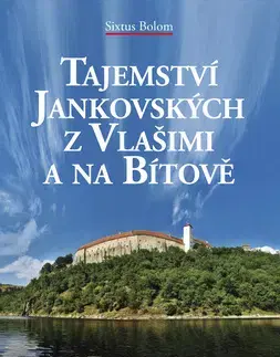 Biografie - ostatné Tajemství Jankovských z Vlašimi a na Bítově - Bolom Sixtus