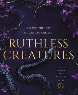 Sci-fi a fantasy Ruthless Creatures - Queens and Monsters 1 - J. T. Geissinger