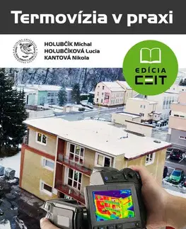 Architektúra Termovízia v praxi - Michal Holubčík,Lucia Holubčíková,Nikola Kantová