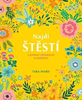 Rozvoj osobnosti Najdi štěstí - Tara Ward,Tomáš Piňos