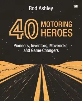 Auto, moto 40 Motoring Heroes - Rod Ashley