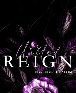 Romantická beletria United Reign - Egységes uralom - Valentino Empire 3 - Kylie Kent