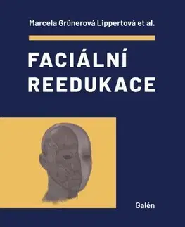 Medicína - ostatné Faciální reedukace - Marcela Lippertová-Grünerová