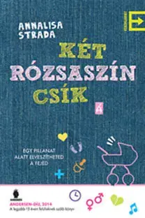 Dobrodružstvo, napätie, western Két rózsaszín csík - Annalisa Strada