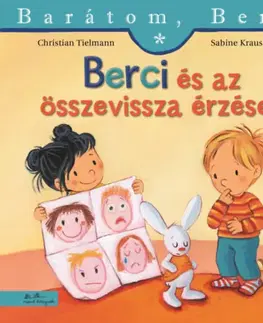 Rozprávky pre malé deti Berci és az összevissza érzések - Barátom, Berci 29. - Christian Tielmann