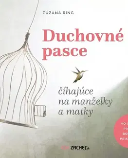 Duchovný rozvoj Zachej.sk, s.r.o. Duchovné pasce číhajúce na manželky a matky