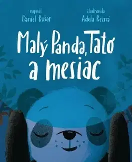 Pre deti a mládež - ostatné Malý Panda, Tato a mesiac - Daniel Rušar,Adela