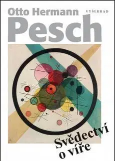Náboženstvo - ostatné Svědectví o víře - Otto Hermann Pesch