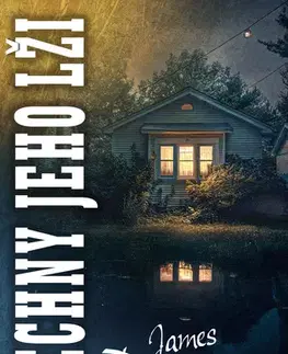 Detektívky, trilery, horory Všechny jeho lži - David Ellis a James Patterson