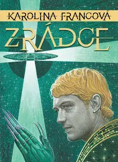 Sci-fi a fantasy Zrádce - Karolina Francová