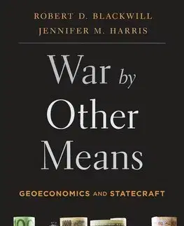 Ekonómia, manažment - ostatné War by Other Means - Robert D. Blackwill,Jennifer M. Harris