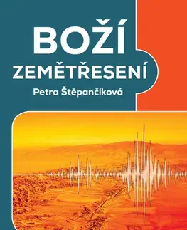 Kresťanstvo Boží zemětřesení - Petra Štěpančíková