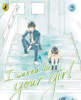 Manga I Wanna Be Your Girl Vol. 3 - Umi Takase