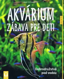 Akvárium Akvárium – zábava pre deti - Ingo Koslowski