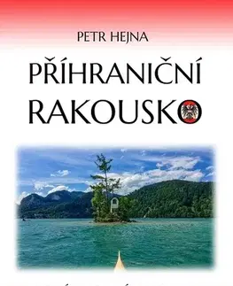 Geografia - ostatné Příhraniční Rakousko - Petr Hejna