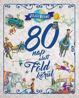 Dobrodružstvo, napätie, western 80 nap alatt a Föld körül - Jules Verne