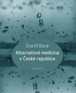 Alternatívna medicína - ostatné Alternativní medicína v České republice - Eva Křížová