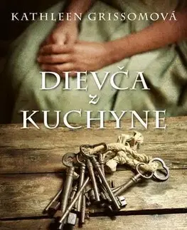 Romantická beletria Dievča z kuchyne - Kathleen Grissom