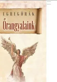 Ezoterika - ostatné Őrangyalaink