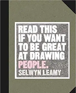Maliarstvo, grafika Read This if You Want to be Great at Drawing People - Selwyn Leamy