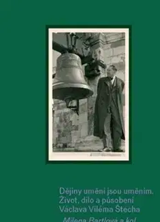 Dejiny, teória umenia Dějiny umění jsou uměním - Milena Bartlová,Kolektív autorov