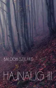 Svetová beletria Hajnalig III. - Balogh Szilárd