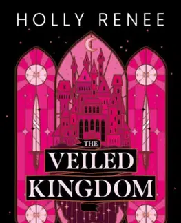 Sci-fi a fantasy The Veiled Kingdom - A Fátyolkirályság - (Különleges kiadás) - Holly Renee
