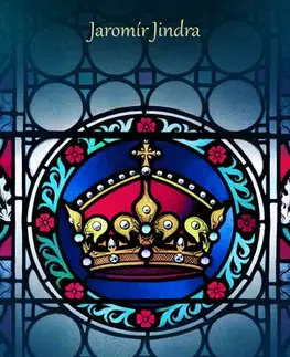 Historické romány Karel IV. - Avignon, nebo Řím - Jindra Jaromír
