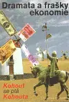 Ekonómia, Ekonomika Dramata a frašky ekonomie - Pavel Kohout