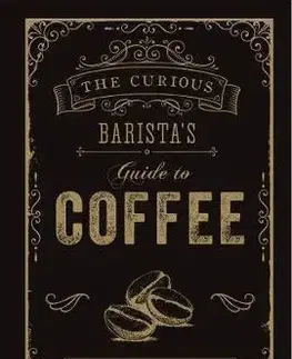 Káva, čaj The Curious Baristas Guide To Coffee - Tristan Stephenson