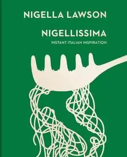 Národná kuchyňa - ostatné Nigellissima - Instant Italian Inspiration - Nigella Lawson