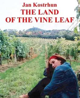 Romantická beletria The Land of the Vine Leaf - Jan Kostrhun