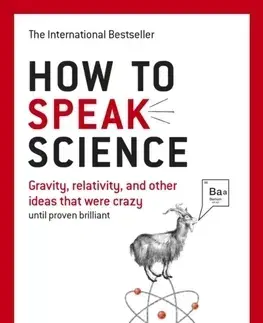 Prírodné vedy - ostatné How to Speak Science - Bruce Benamran