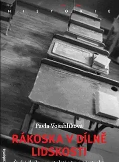 Slovenské a české dejiny Rákoska v dílně lidskosti - Pavla Vošahlíková