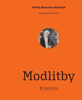 Duchovný rozvoj Vydavateľstvo Dominikáni Svätá Katarína Sienská – Modlitby