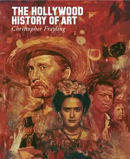 Hudba - noty, spevníky, príručky The Hollywood History of Art - Christopher Frayling