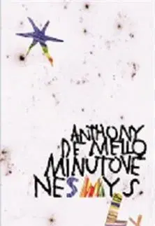 Náboženstvo - ostatné Minutové nesmysly - Anthony de Mello