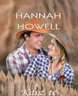 Romantická beletria Když tě miluje Skot - Hannah Howell