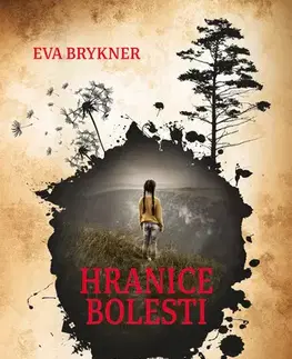 Detektívky, trilery, horory Hranice bolesti - Eva Brykner