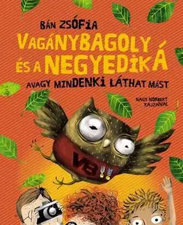 Rozprávky Vagánybagoly és a negyedik Á - Zsófia Bán