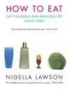 Cudzojazyčná literatúra How to Eat - Nigella Lawson