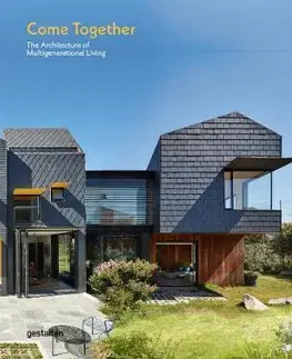 Architektúra Come Together: The Architecture of Multigenerational Living