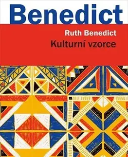 Sociológia, etnológia Kulturní vzorce - Ruth Benedictová